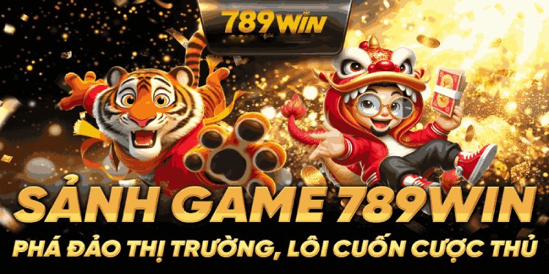 Kho game hấp dẫn có mặt tại 789win